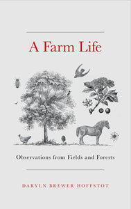 A Farm Life (Used Hardcover) - Daryln Brewer Hoffstot