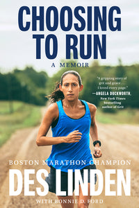 Choosing to Run: A Memoir (Used Hardcover) - Des Linden