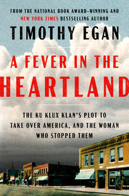 A Fever in the Heartland: (Used Hardcover) - Timothy Egan