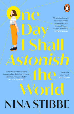 One Day I Shall Astonish the World (Used Paperback) - Nina Stibbe