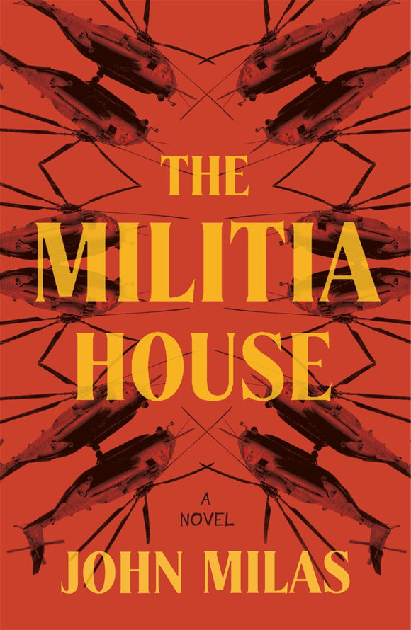The Militia House (Used Hardcover) - John Milas