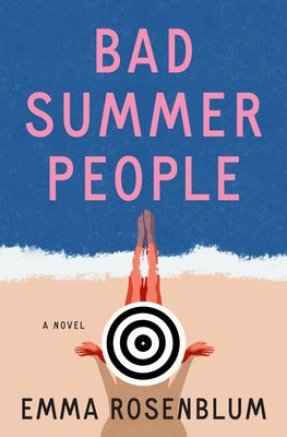 Bad Summer People (Used Hardcover) - Emma Rosenblum