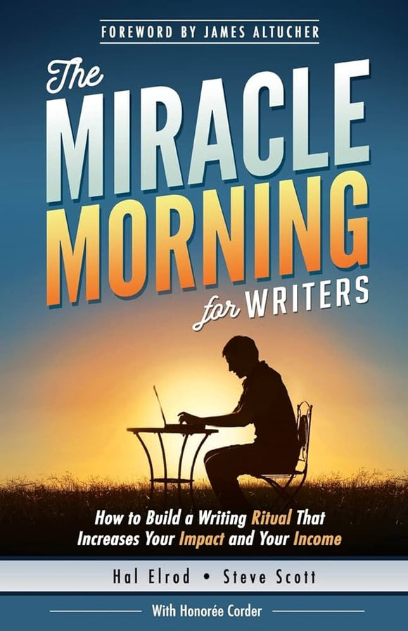 The Miracle Morning for Writers (Used Paperback) - Hal Elrod, Honoree Corder, Steve Scott