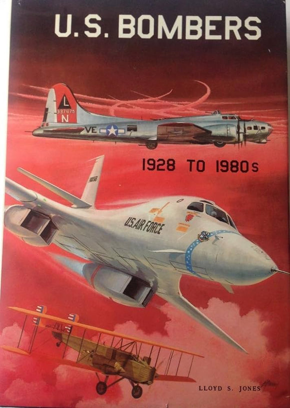 U.S. Bombers 1928 to 1980s (Used Hardcover) - Lloyd S. Jones (1980)