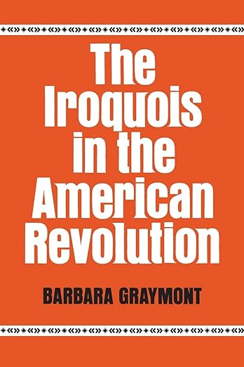 The Iroquois in The American Revolution (Used Paperback)- Barbara Graymont