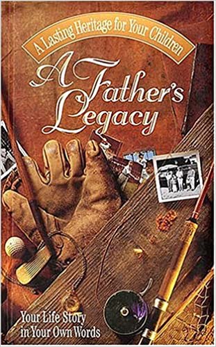 A Father's Legacy Your Life Story in Your Own Words (Used Hardcover)