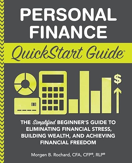 Personal Finance Quickstart Guide (Used Hardcover) - Morgen B. Rochard CFA