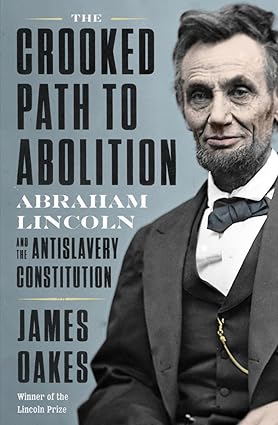 The Crooked Path to Abolition (Used Hardcover) - James Oakes