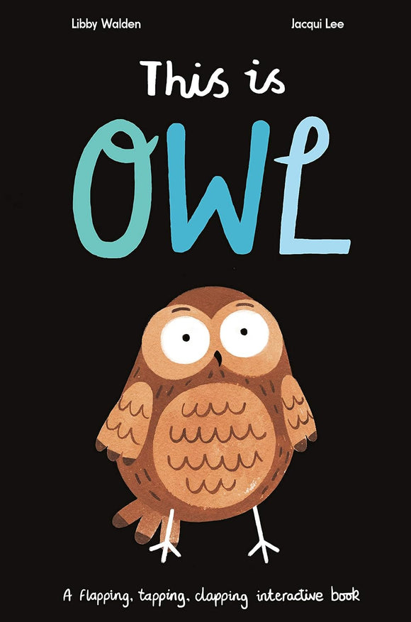 This Is Owl (Used Hardcover) - Libby Walden