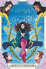 Every Gift a Curse (Used Paperback) - Caroline O'Donoghue