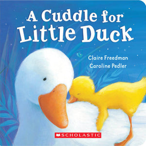 A Cuddle For Little Duck (Used Board Books) - Claire Freedman ,  Caroline Pedler  (Illustrator)