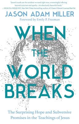 When the World Breaks (Used Hardcover) - Jason Adam Miller