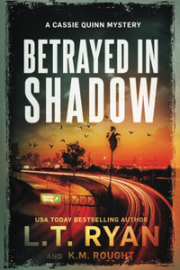 Betrayed in Shadow (Used Paperback) - L. T. Ryan
