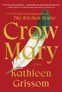 Crow Mary (Used Hardcover) - Kathleen Grissom
