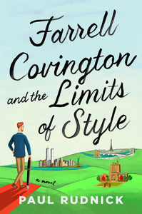 Farrell Covington and the Limits of Style (Used Hardcover) - Paul Rudnick