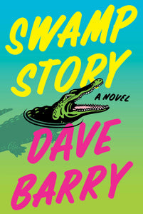 Swamp Story (Used Hardcover) - Dave Barry
