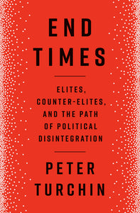 End Times (Used Hardcover) - Peter Turchin