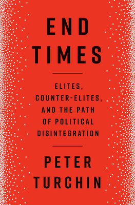 End Times (Used Hardcover) - Peter Turchin