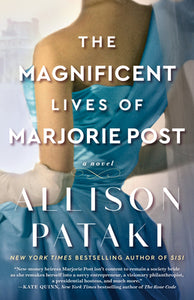 The Magnificent Lives of Marjorie Post (Used Paperback) - Allison Pataki