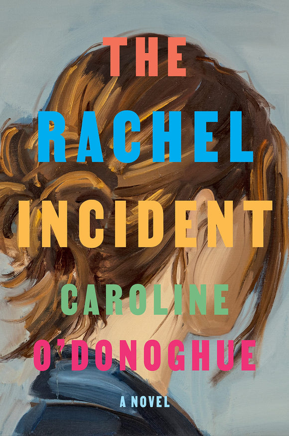 The Rachel Incident (Used Hardcover) - Caroline O'Donoghue