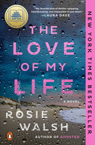 The Love of My Life (Used Paperback) - Rosie Walsh