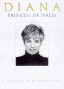 Diana Princess Of Wales, A Tribute In Photographs (Used Hardback) - Michael O'Mara