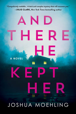 And There He Kept Her (Used Paperback) - Joshua Moehling