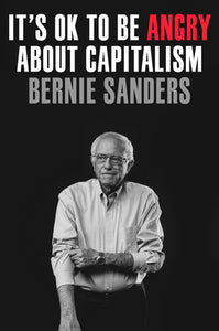It's OK to Be Angry About Capitalism (Used Hardcover) - Bernie Sanders, John Nichols