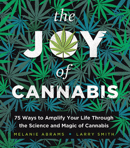 The Joy of Cannabis: 75 Ways to Amplify Your Life Through the Science and Magic of Cannabis (Used Paperback) - Melanie Abrams