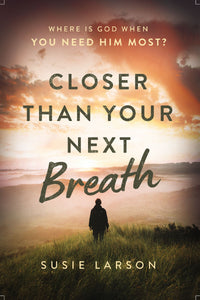 Closer Than Your Next Breath (Used Paperback) - Susie Larson