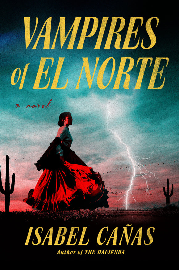 Vampires of El Norte (Used Hardcover) - Isabel Canas