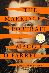 The Marriage Portrait (Used Hardcover) - Maggie O'Farrell