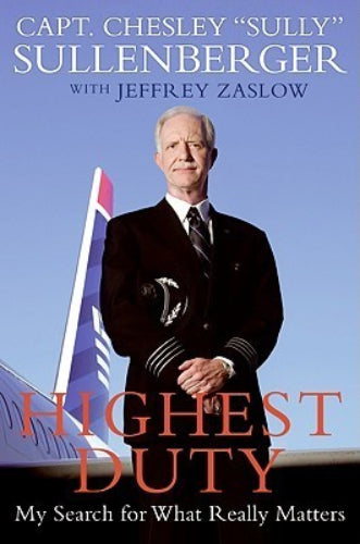 Highest Duty: My Search for What Really Matters (Used Signed First Edition Hardcover) - Chesley B. Sullenberger III, Jeffrey Zaslow