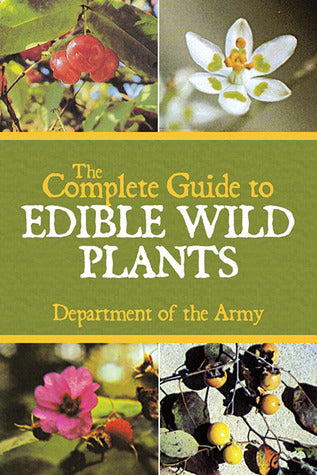 The Complete Guide to Edible Wild Plants (Used Paperback) - U.S. Department of the Army
