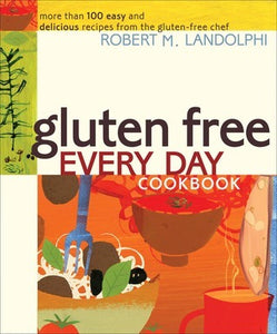 Gluten Free Everyday Cookbook (Used Paperback) - Robert M. Landolphi