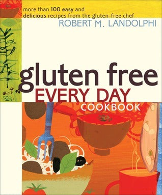 Gluten Free Everyday Cookbook (Used Paperback) - Robert M. Landolphi
