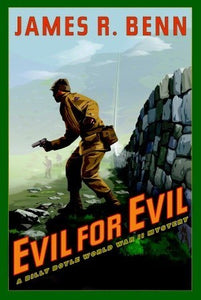 Evil For Evil, A Billy Boyle World War II Mystery (Used Hardcover) - James R. Benn