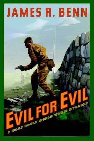 Evil For Evil, A Billy Boyle World War II Mystery (Used Hardcover) - James R. Benn