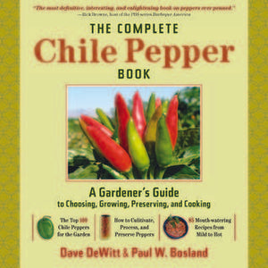 The Complete Chile Pepper Book (Used Hardcover) - Dave DeWitt & Paul W. Bosland