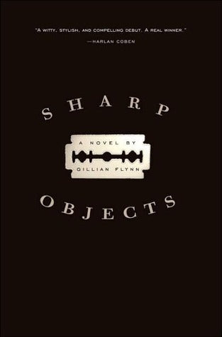 Sharp Objects (Used Hardcover) - Gillian Flynn