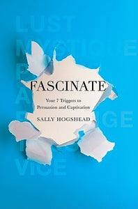 Fascinate: Your 7 Triggers to Persuasion and Captivation - (Used Hardcover) - Sally Hogshead