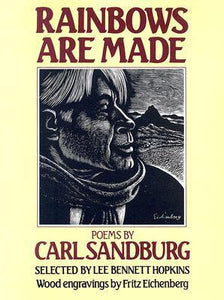 Rainbows Are Made: Poems by Carl Sandburg (Used Paperback) - Carl Sandburg, Fritz Eichenberg (Editor), Lee Bennett Hopkins (Editor)