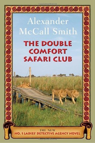 The Double Comfort Safari Club (Used Hardcover) - Alexander McCall Smith