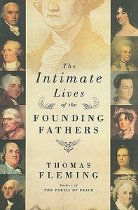 The Intimate Lives of the Founding Fathers (Used Hardcover) - Thomas Fleming