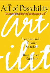 The Art of Possibility: Transforming Professional and Personal Life (Used Hardcover) - Rosamund Stone Zander ,  Benjamin Zander