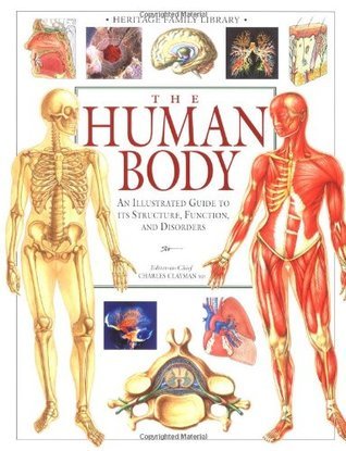 The Human Body: An Illustrated Guide to Its Structure, Function, and Disorders (Used Book) - Charles Clayman