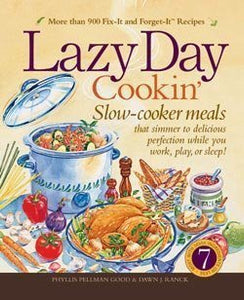 Lazy Day Cookin': Slow-cooker Meals that Simmer to Delicious Perfection While You Work, Play, or Sleep! (Used Hardcover) - Phyllis Pellman Good & Dawn J. Ranck