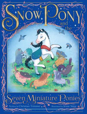 Snow Pony and the Seven Miniature Ponies (Used Hardcover) - Christian Trimmer