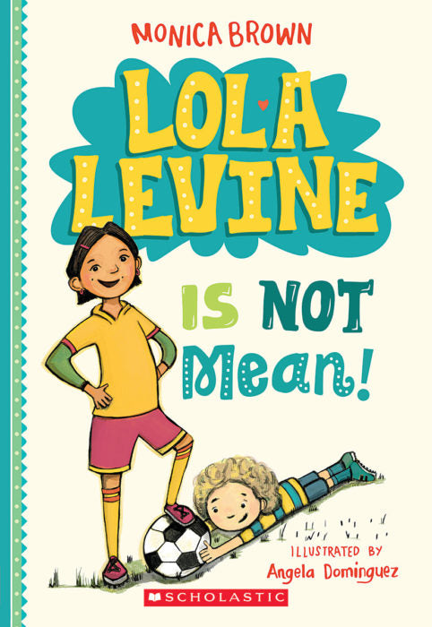 Lola Levine is Not Mean! (Used Paperback) - Monica Brown