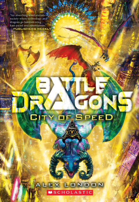 Battle Dragons City of Speed (Used Paperback) - Alex London